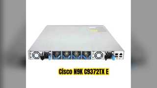 Cisco N9K C9372TX E Switch Overview